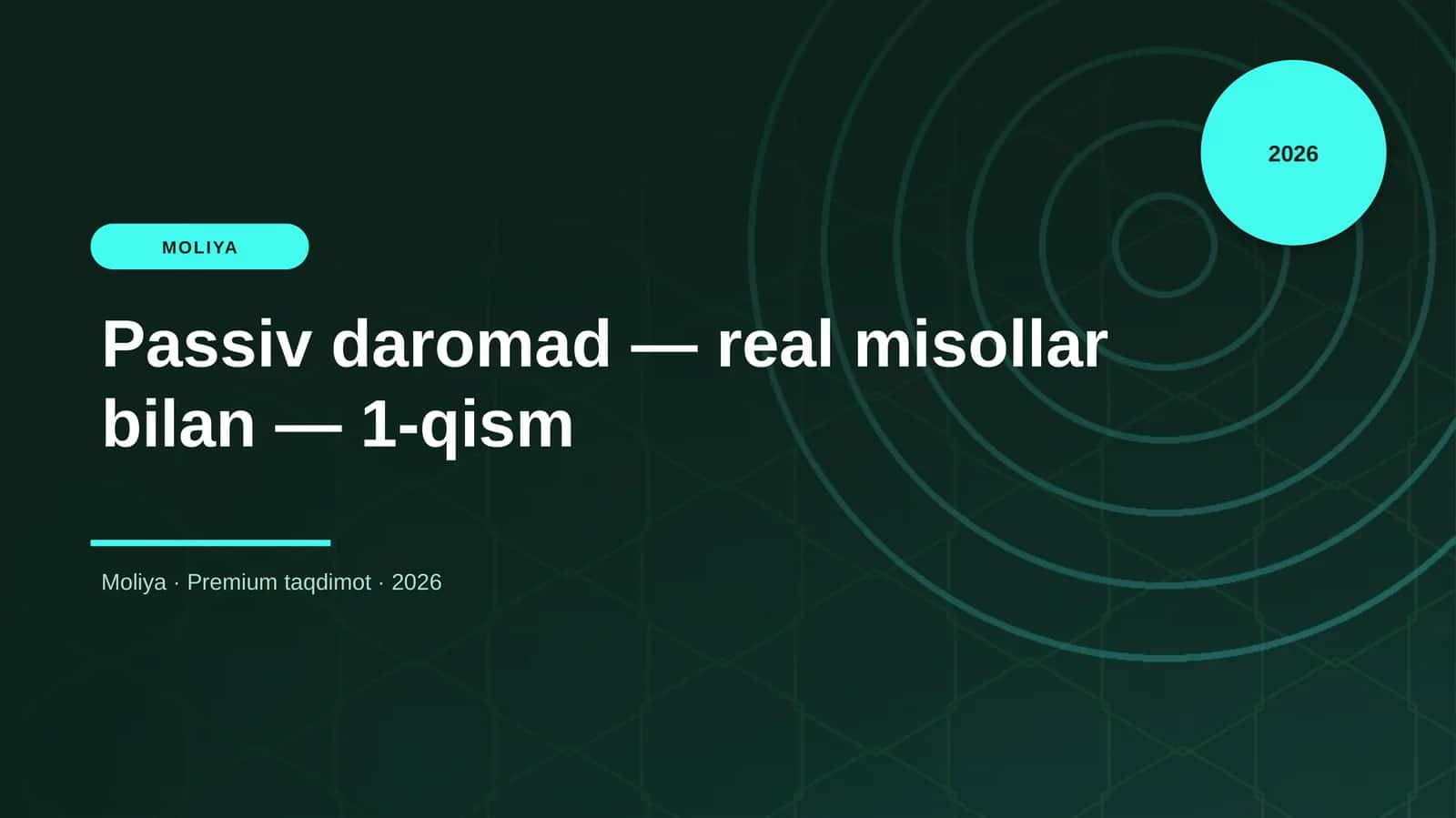 Passiv daromad — real misollar bilan — 1-qism