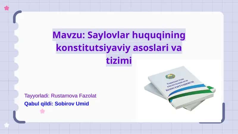 Saylov huquqining konstitutsiyaviy yasoslari va tizimi