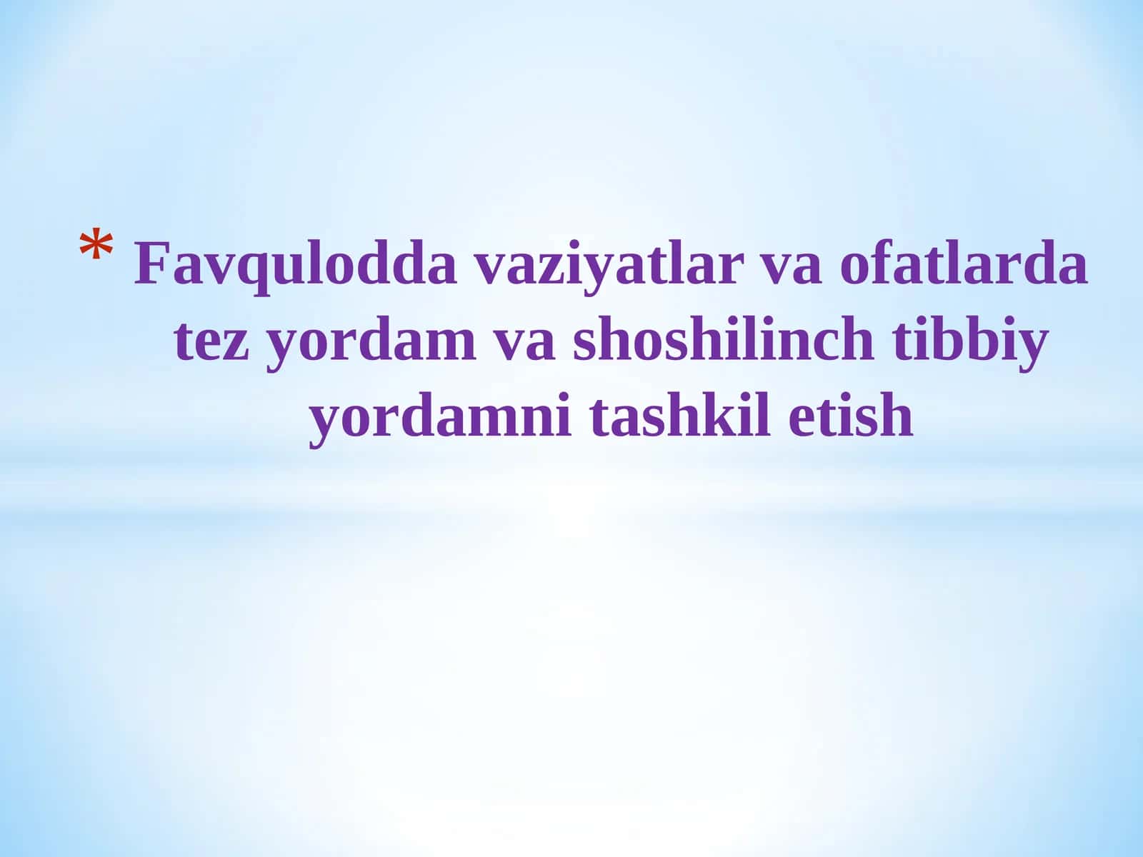 Aholiga Favqulot Vaziyatlarda Tibbiy Yordam Ko'rsatishni Tashkil Etish