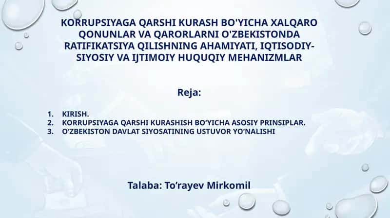 KORRUPSIYAGA QARSHI KURASH BO'YICHA XALQARO QONUNLAR VA QARORLARNI O'ZBEKISTONDA RATIFIKATSIYA QILISHNING AHAMIYATI, IQTISODIY-SIYOSIY VA IJTIMOIY HUQUQIY MEHANIZMLAR
