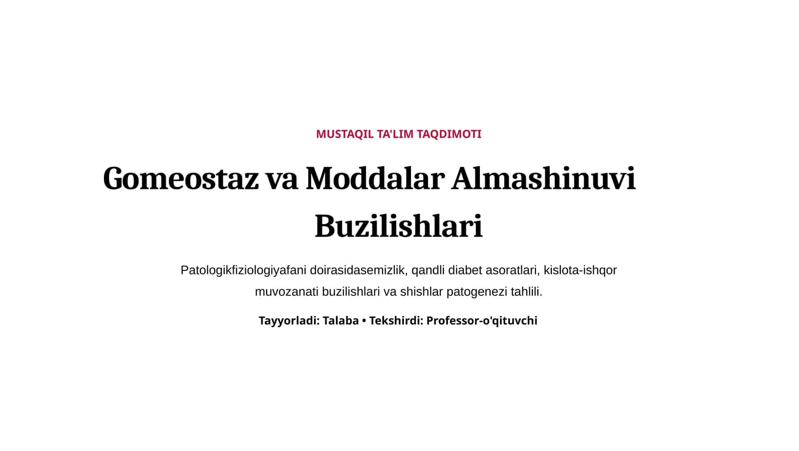 MUSTAQIL TA'LIM TAQDIMOTI: Gomeostaz va Moddalar Almashinuvi Buzilishlari Patologikfiziologiyafani doirasidasemizlik