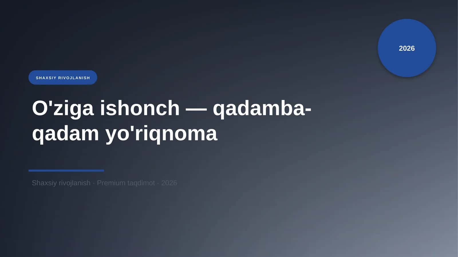 O'ziga ishonch — qadamba-qadam yo'riqnoma