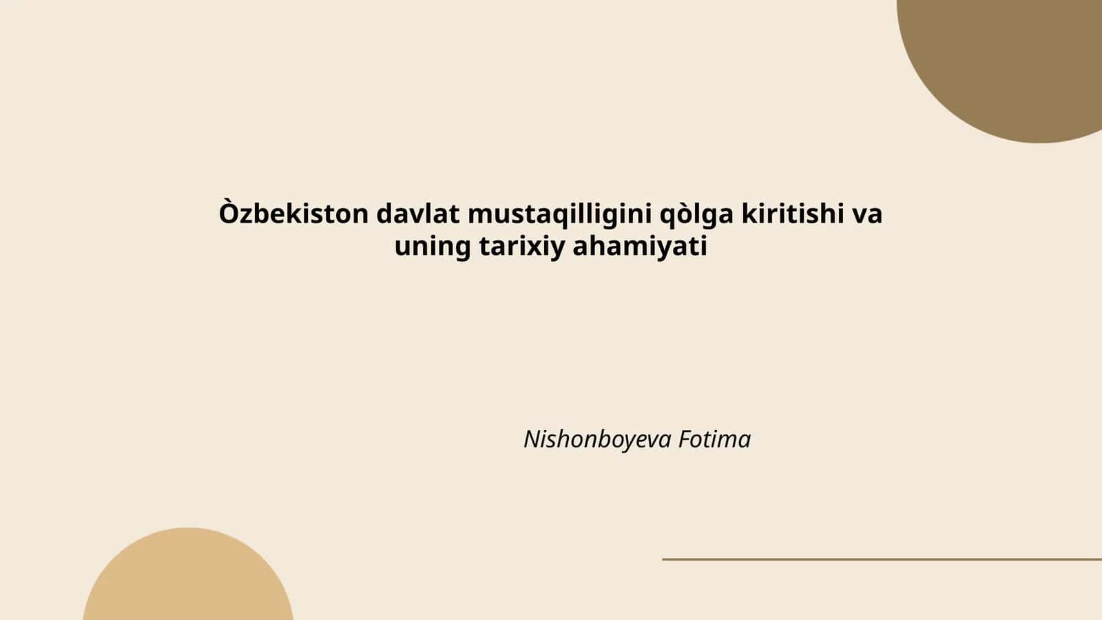 Òzbekiston davlat mustaqilligini qòlga kiritishi va uning tarixiy ahamiyati
