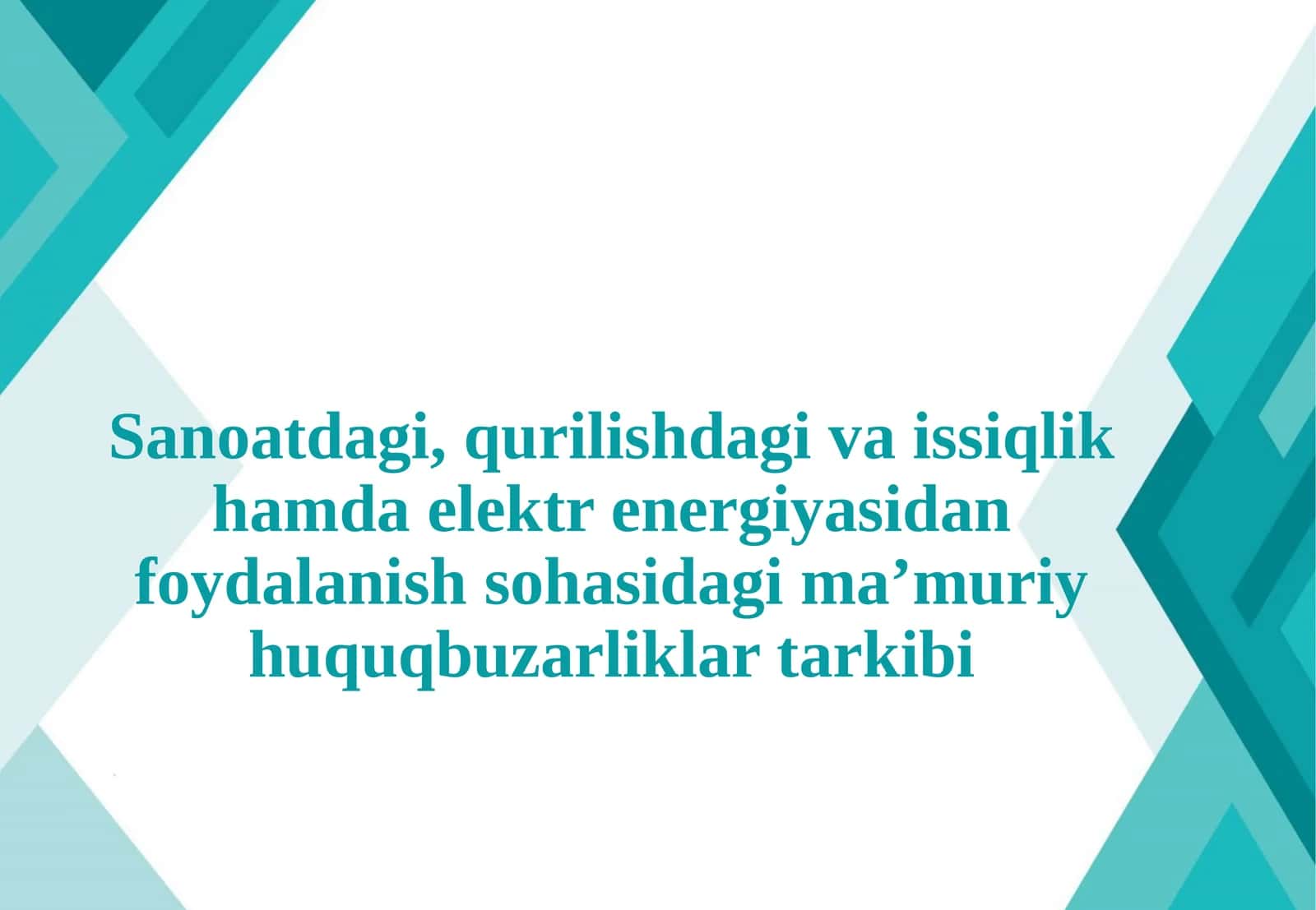 Sanoatdagi, qurilishdagi va issiqlik hamda elektr energiyasidan foydalanish sohasidag