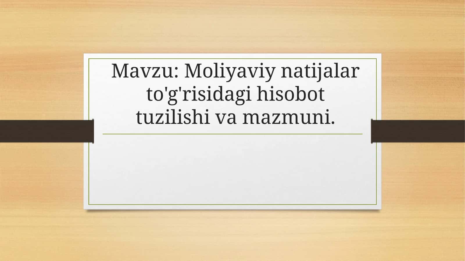 Moliyaviy natijalar to‘g‘risidagi hisobot tuzilishi va mazmuni