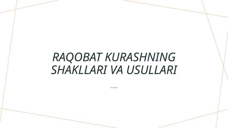Raqobat kurashning shakllari va usullari