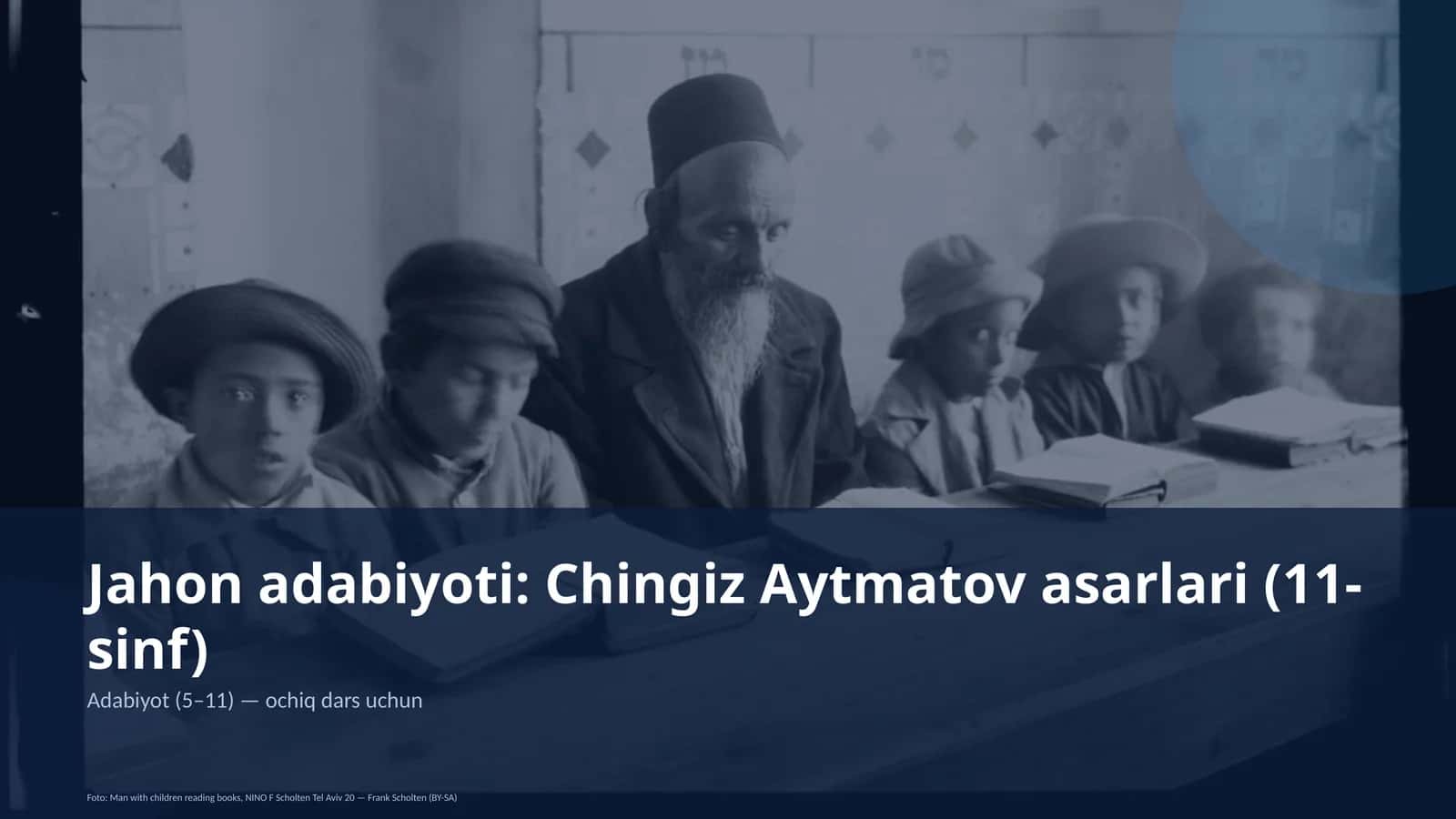 Jahon adabiyoti: Chingiz Aytmatov asarlari (11-sinf)