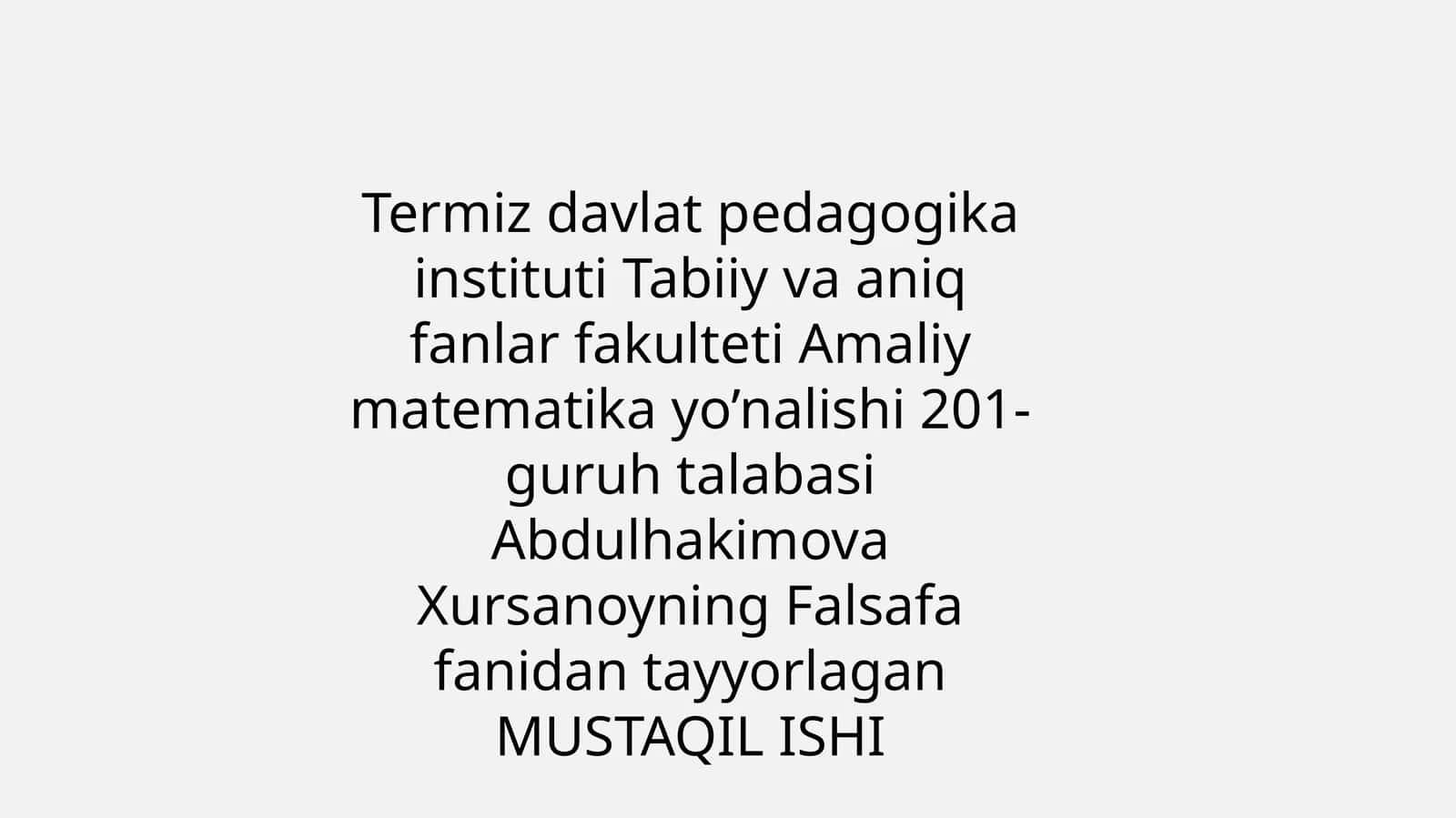 Falsafa fanidan tayyorlagan MUSTAQIL ISHI