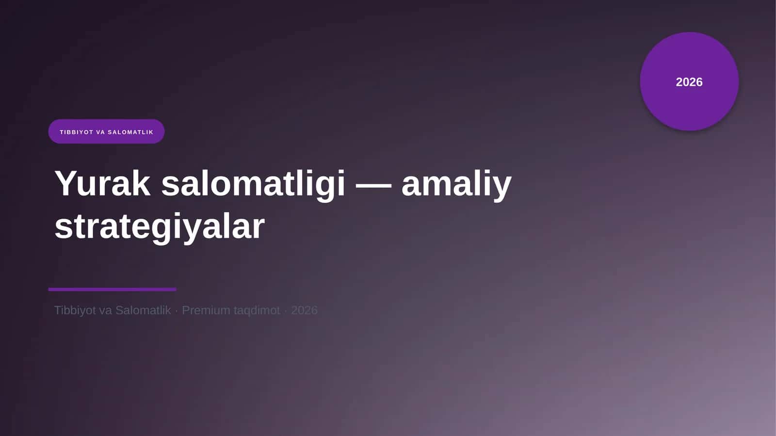 Yurak salomatligi — amaliy strategiyalar