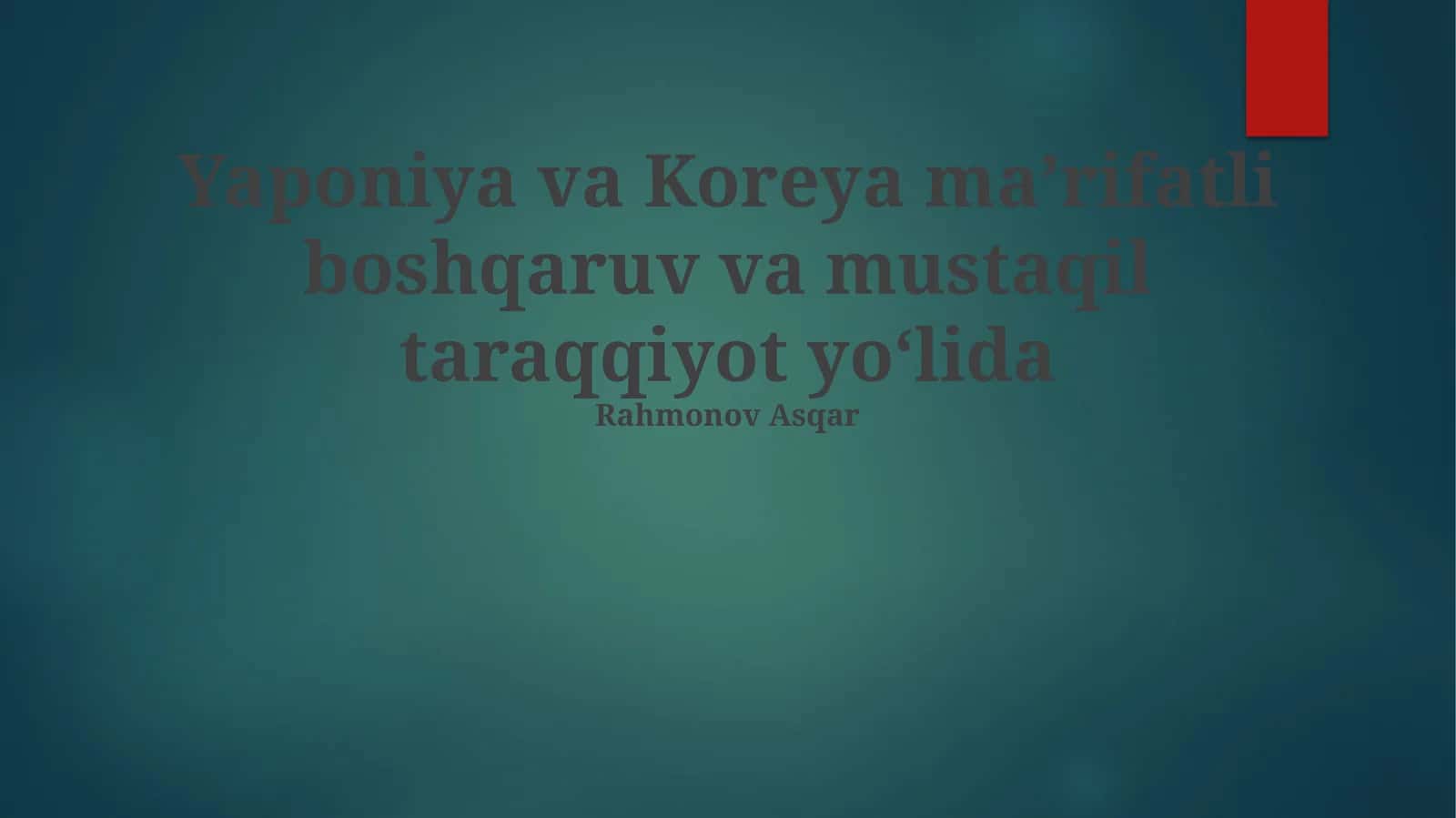 Yaponiya va Koreya maʼrifatli boshqaruv va mustaqil taraqqiyot yoʻlida