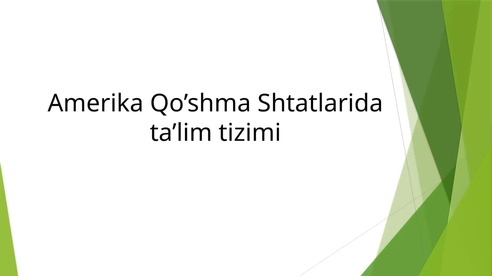 Amerika Qo’shma Shtatlarida ta’lim tizimi