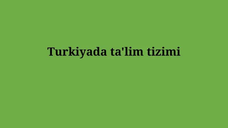 Turkiya ta'lim tizimi