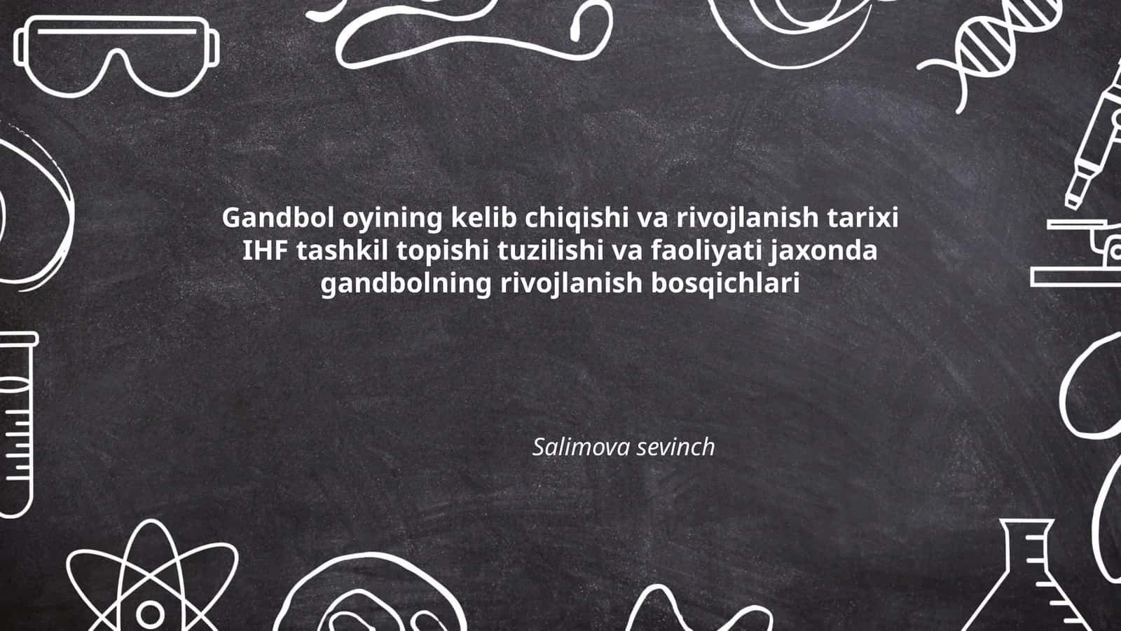 Gandbol oyining kelib chiqishi va rivojlanish tarixi