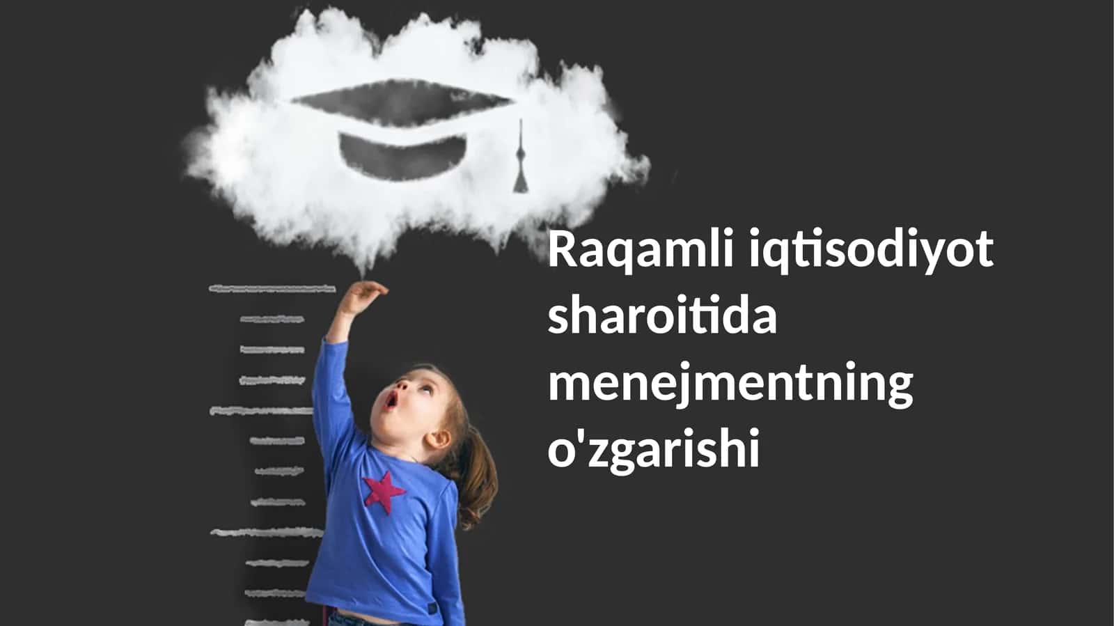 Raqamli iqtisodiyotda menejmentning o'zgarishi