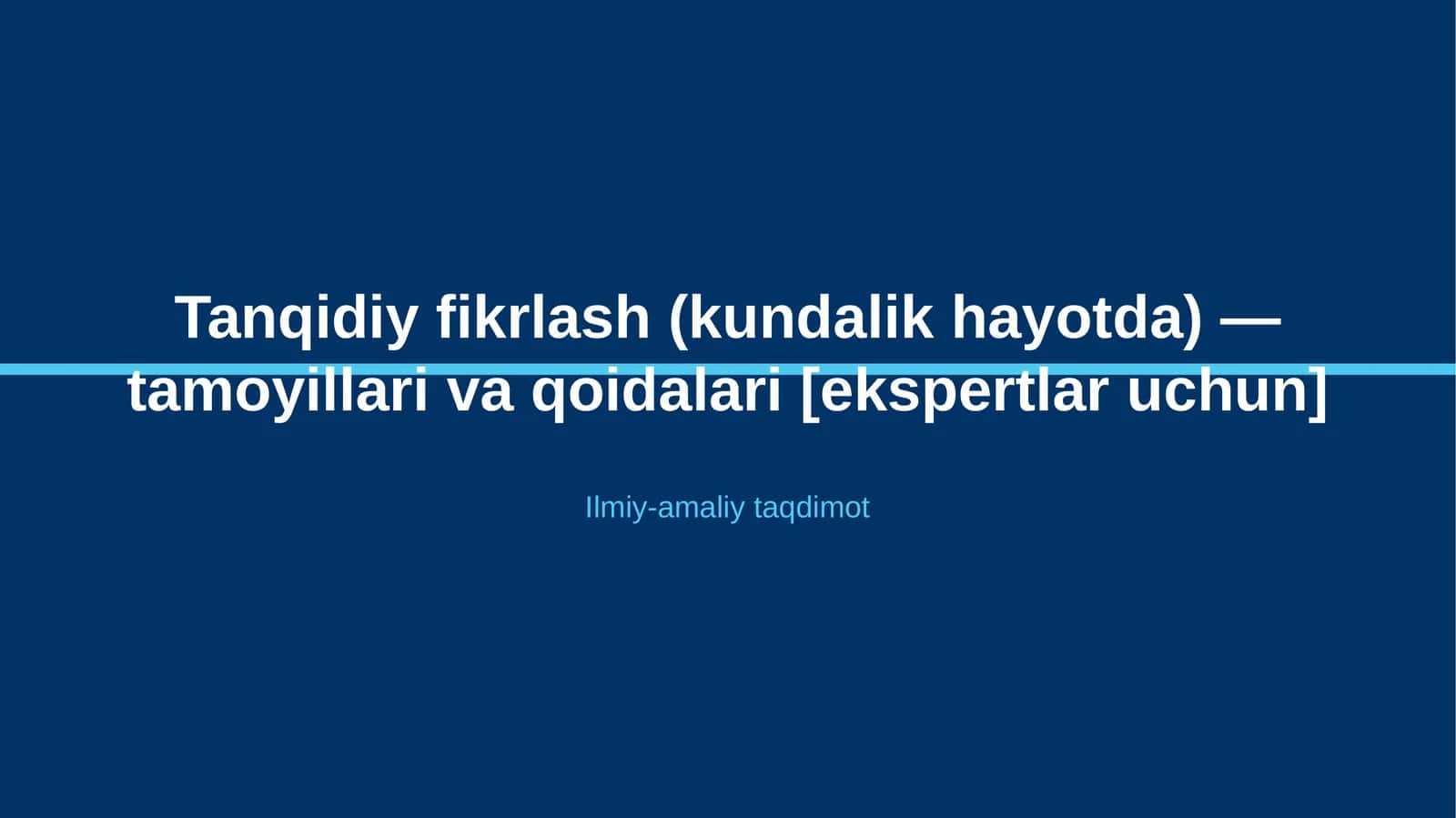 Tanqidiy fikrlash (kundalik hayotda) — tamoyillari va qoidalari [ekspertlar uchun]