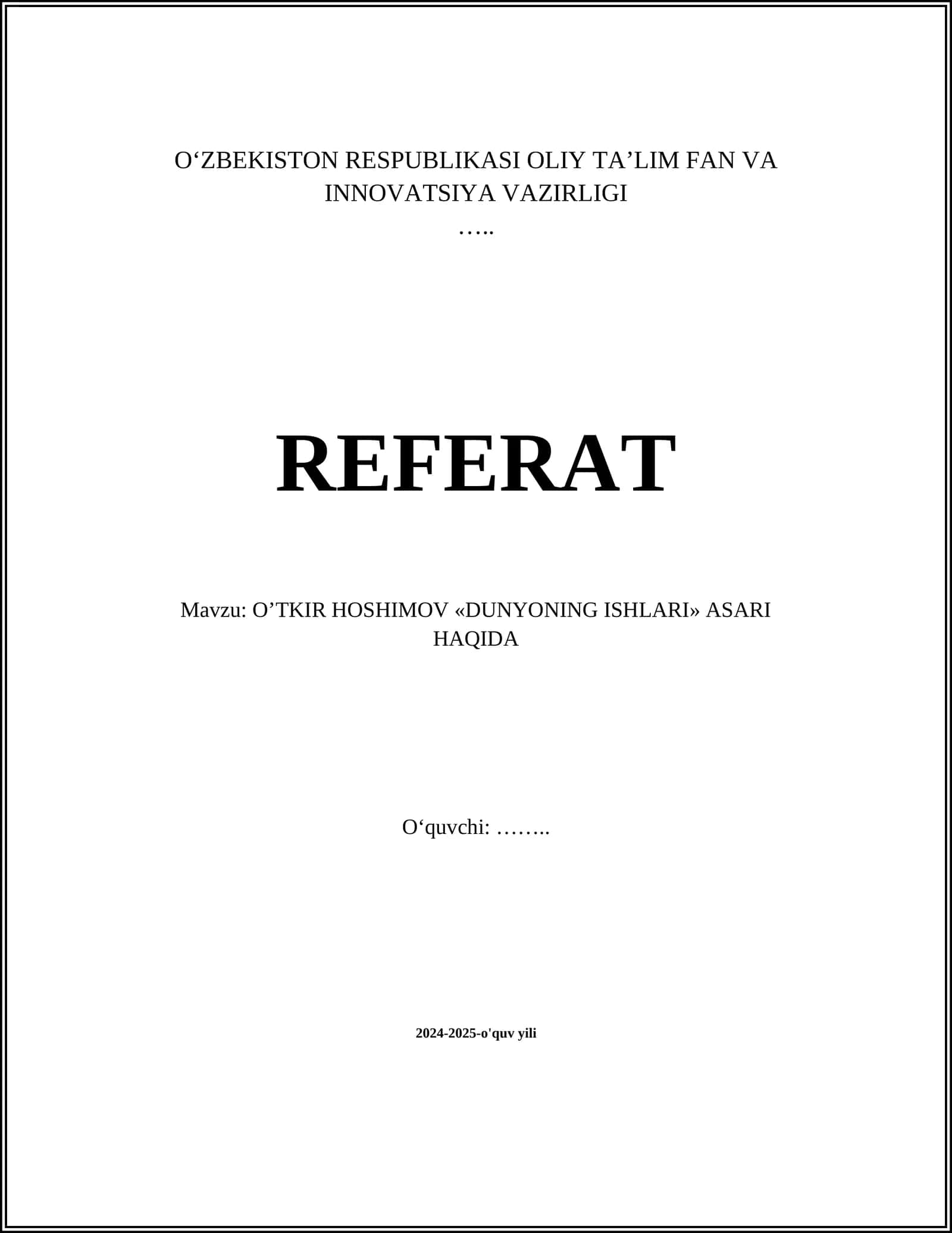 O’TKIR HOSHIMOV «DUNYONING ISHLARI» ASARI HAQIDA