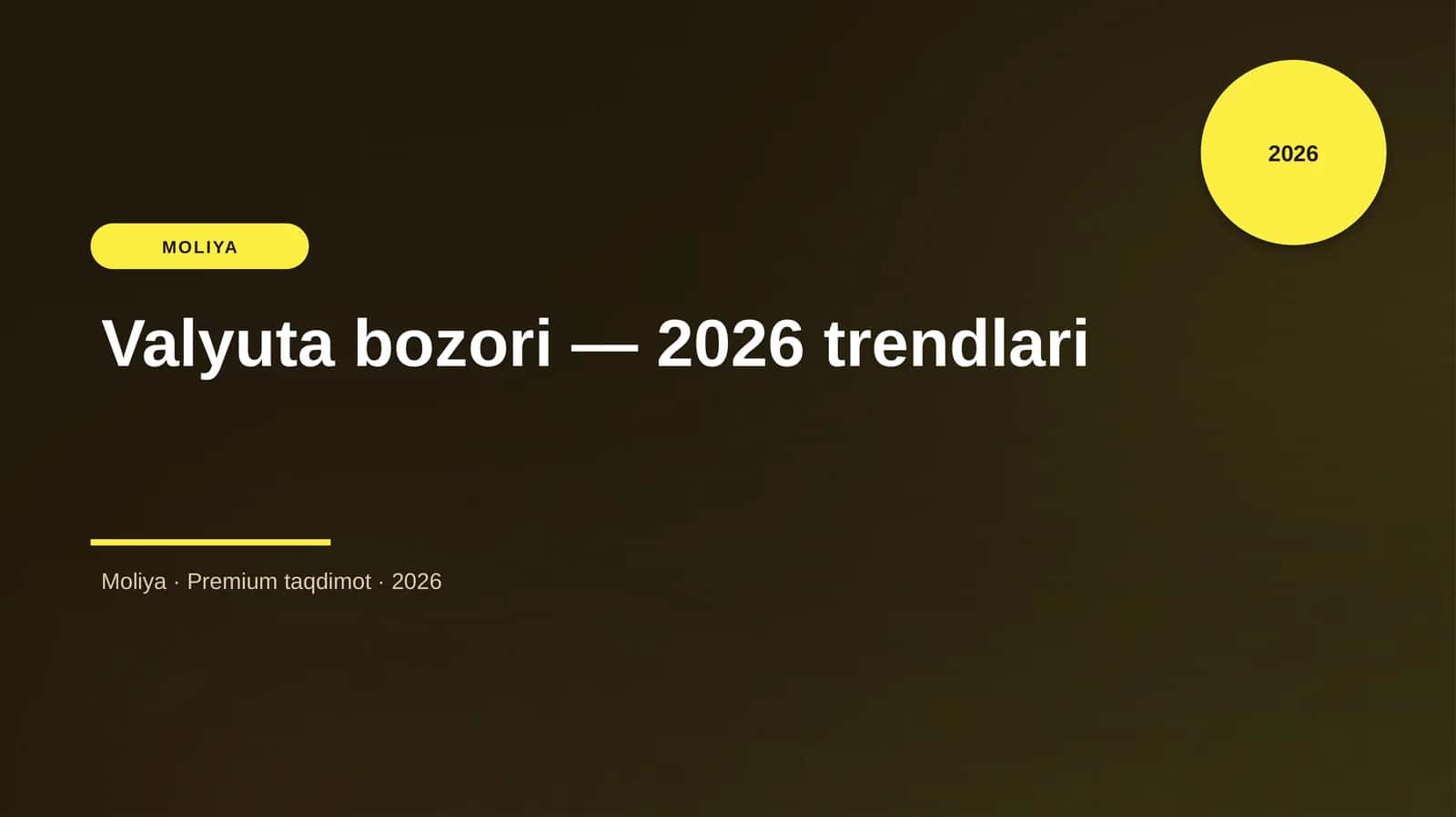 Valyuta bozori — 2026 trendlari