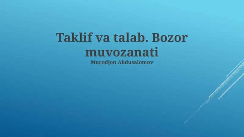Talab va Taklif. Bozor muvozanati