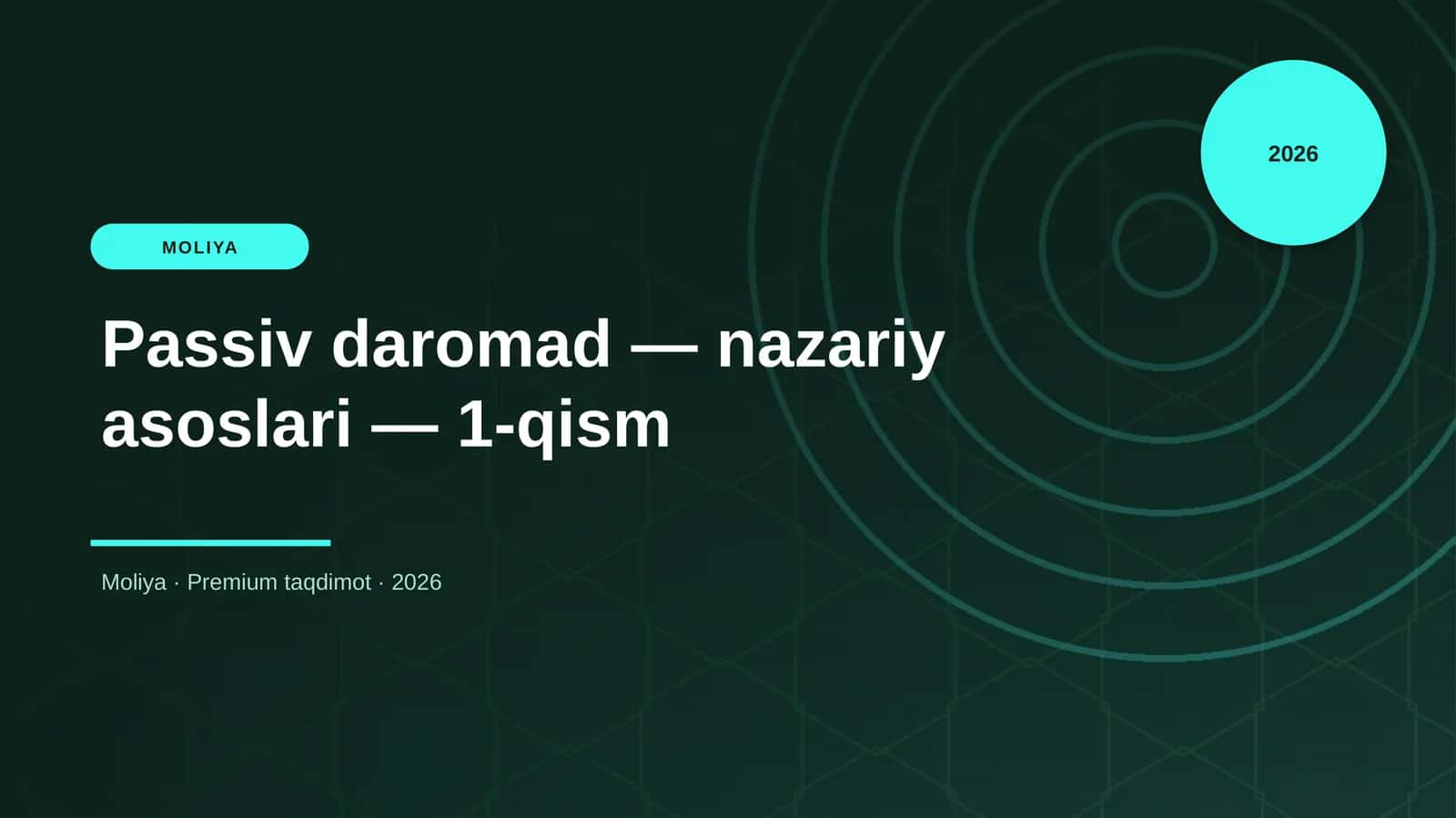 Passiv daromad — nazariy asoslari — 1-qism