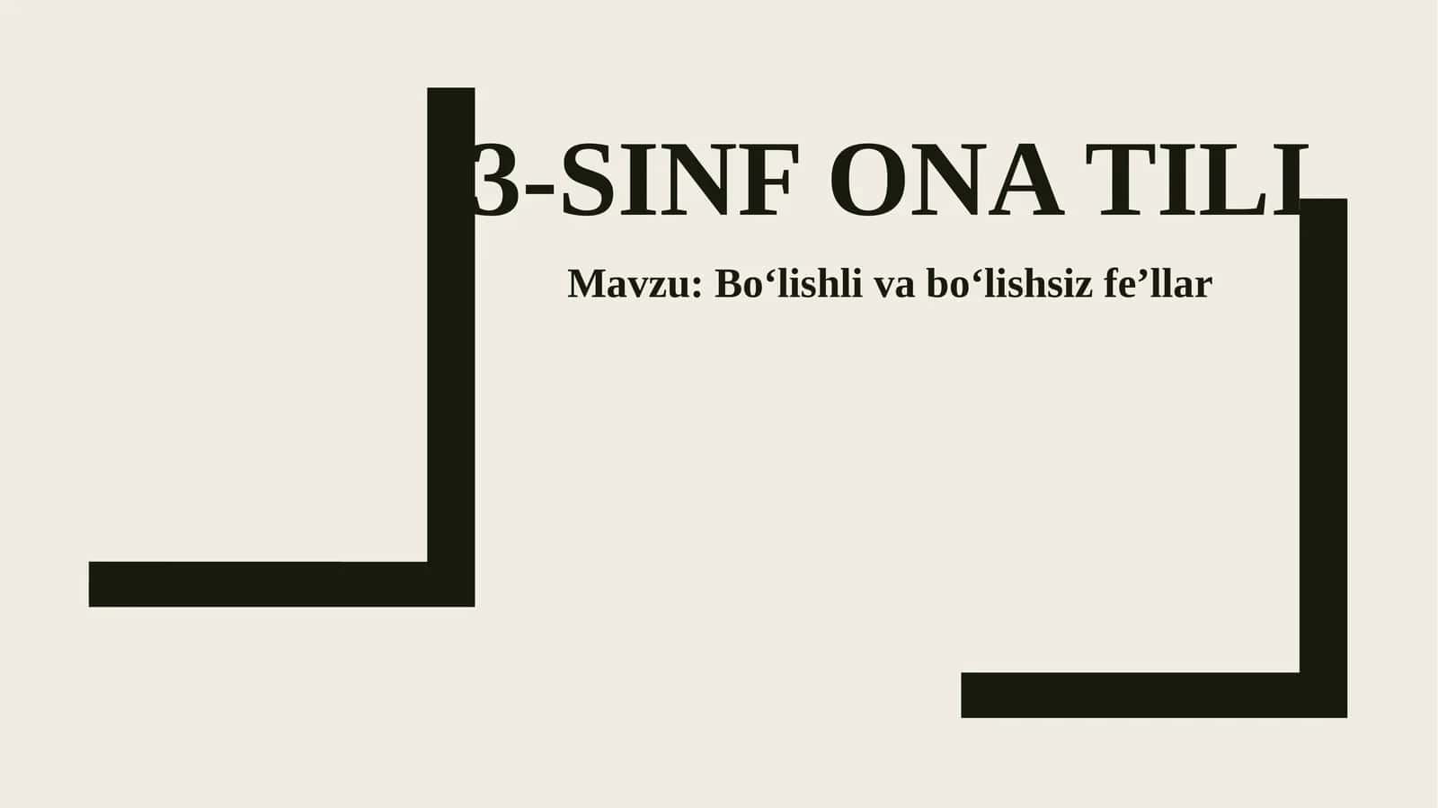 Bo‘lishli va bo‘lishsiz fe’llar