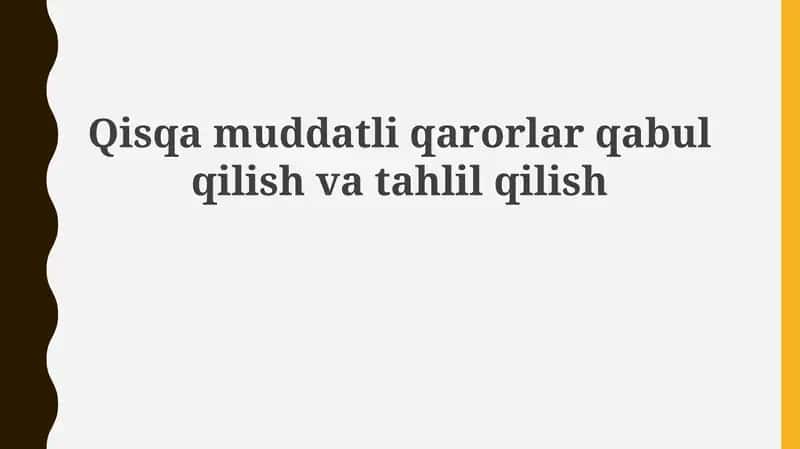 Qisqa muddatli qarorlar qabul qilish