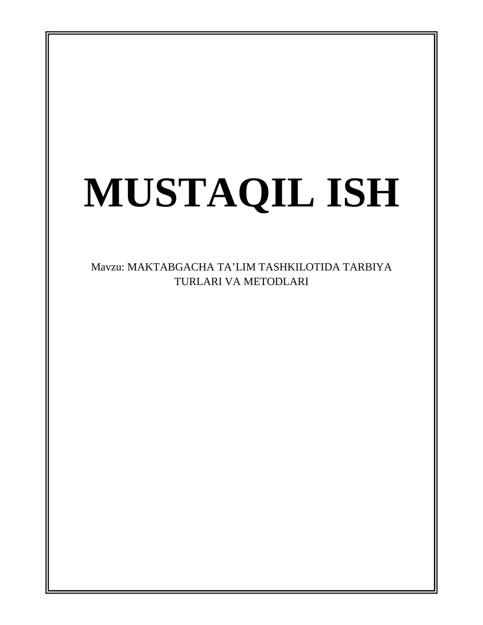 MAKTABGACHA TAʼLIM TASHKILOTIDA TARBIYA TURLARI VA METODLARI