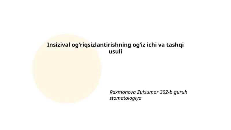 Insizival ogʻriqsizlantirishning ogʻiz ichi va tashqi usuli