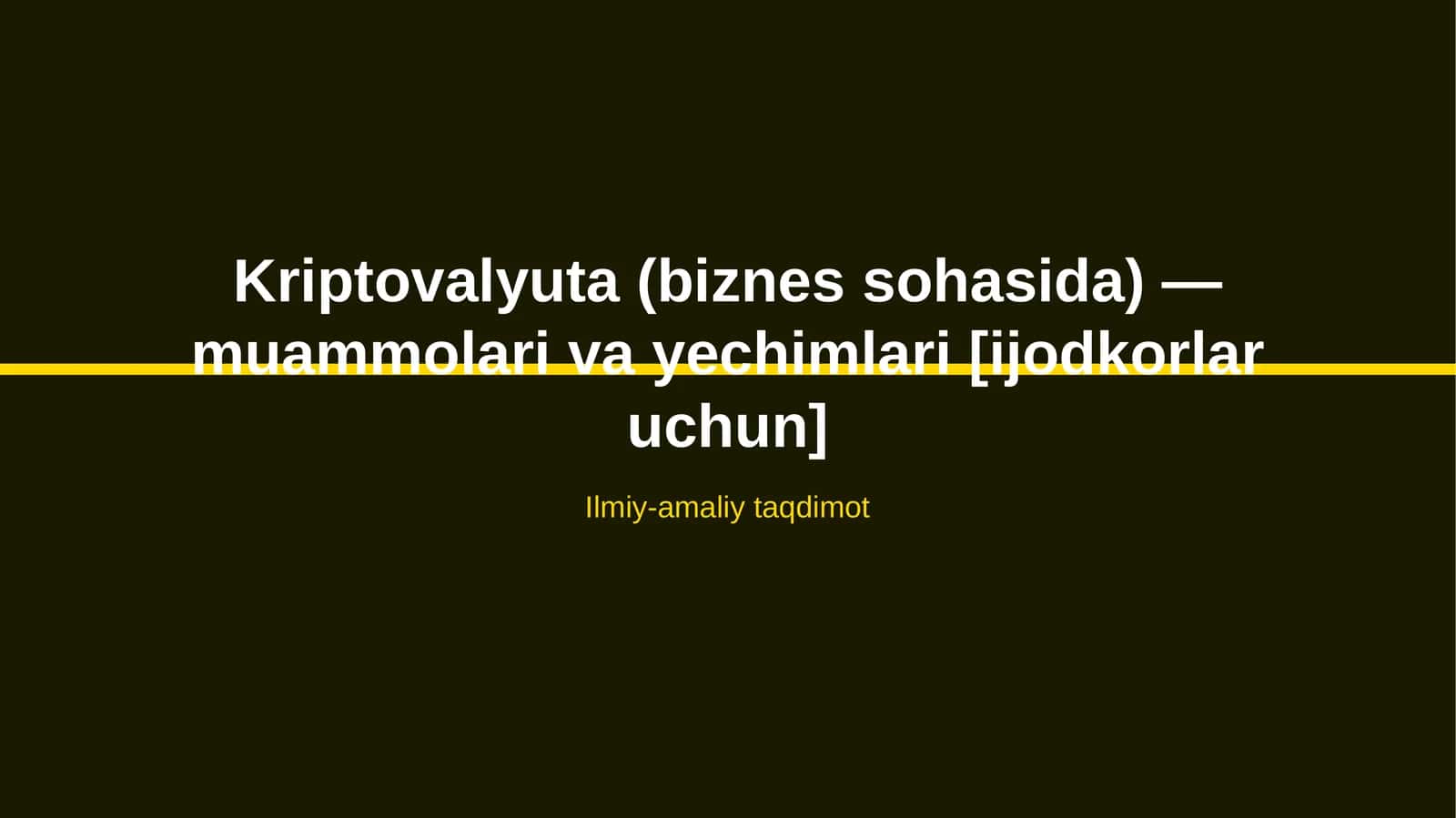 Kriptovalyuta (biznes sohasida) — muammolari va yechimlari [ijodkorlar uchun]