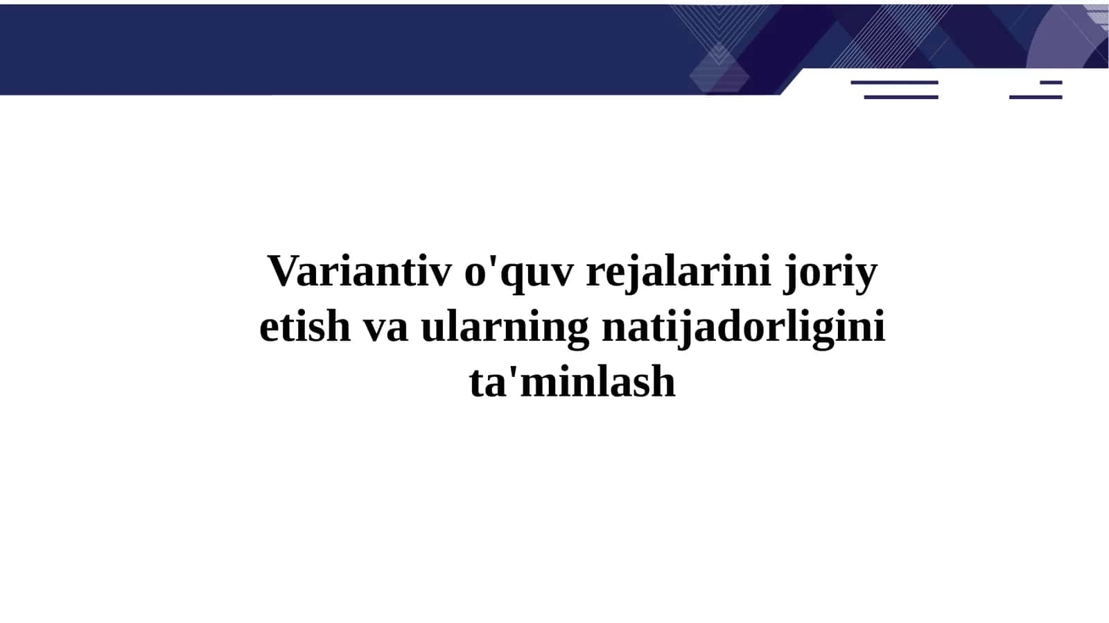 Variantiv o'quv rejalarini joriy etish va ularning natijadorligini ta'minlash