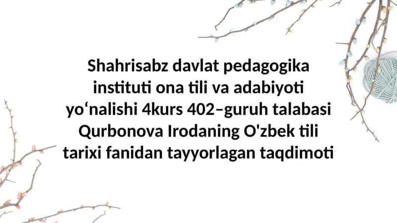 O'zbek til tarixi fanidan ta'yarlangan taqdimot