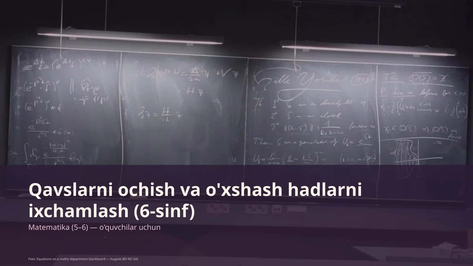 Qavslarni ochish va o'xshash hadlarni ixchamlash (6-sinf)