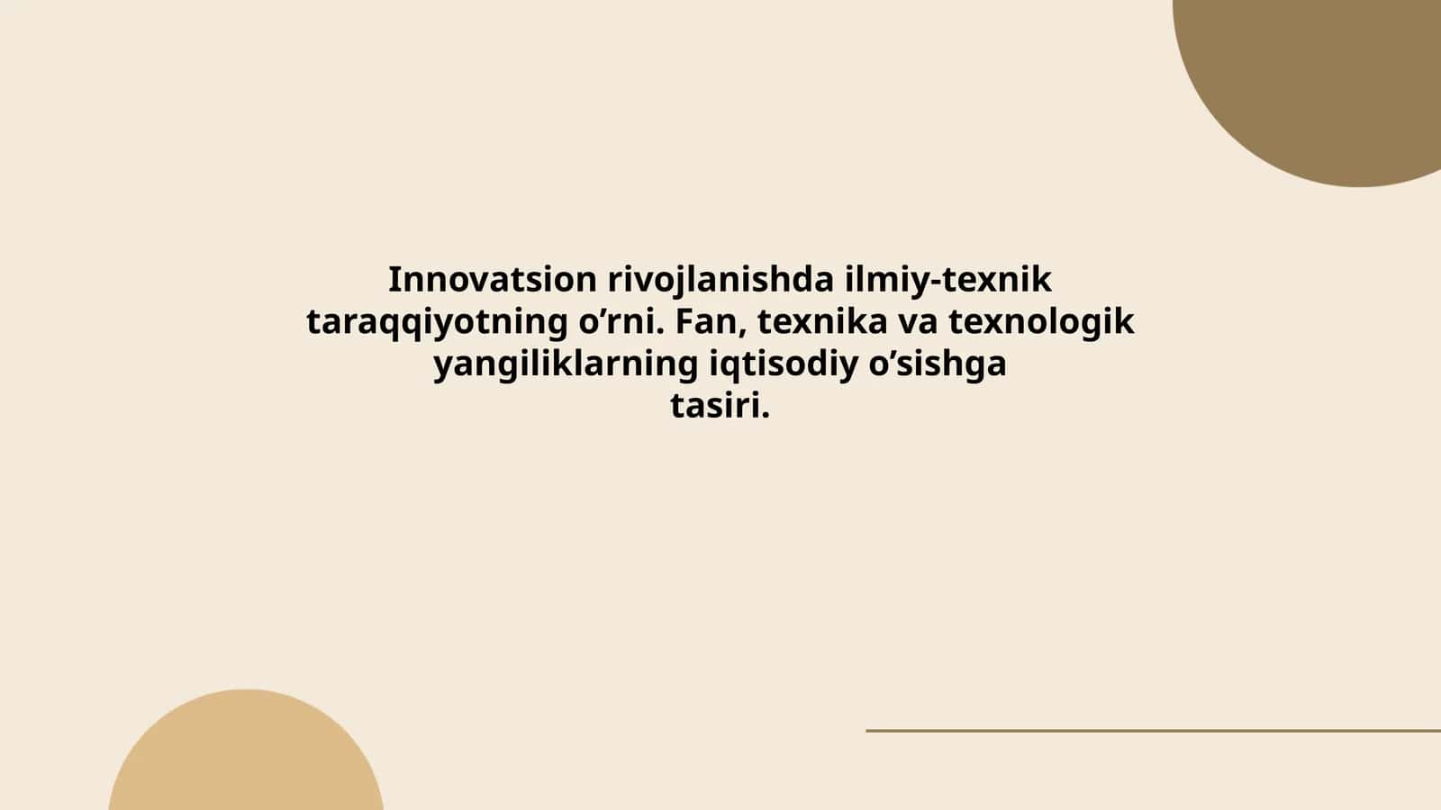 Innovatsion rivojlanishda ilmiy-texnik taraqqiyotning o’rni
