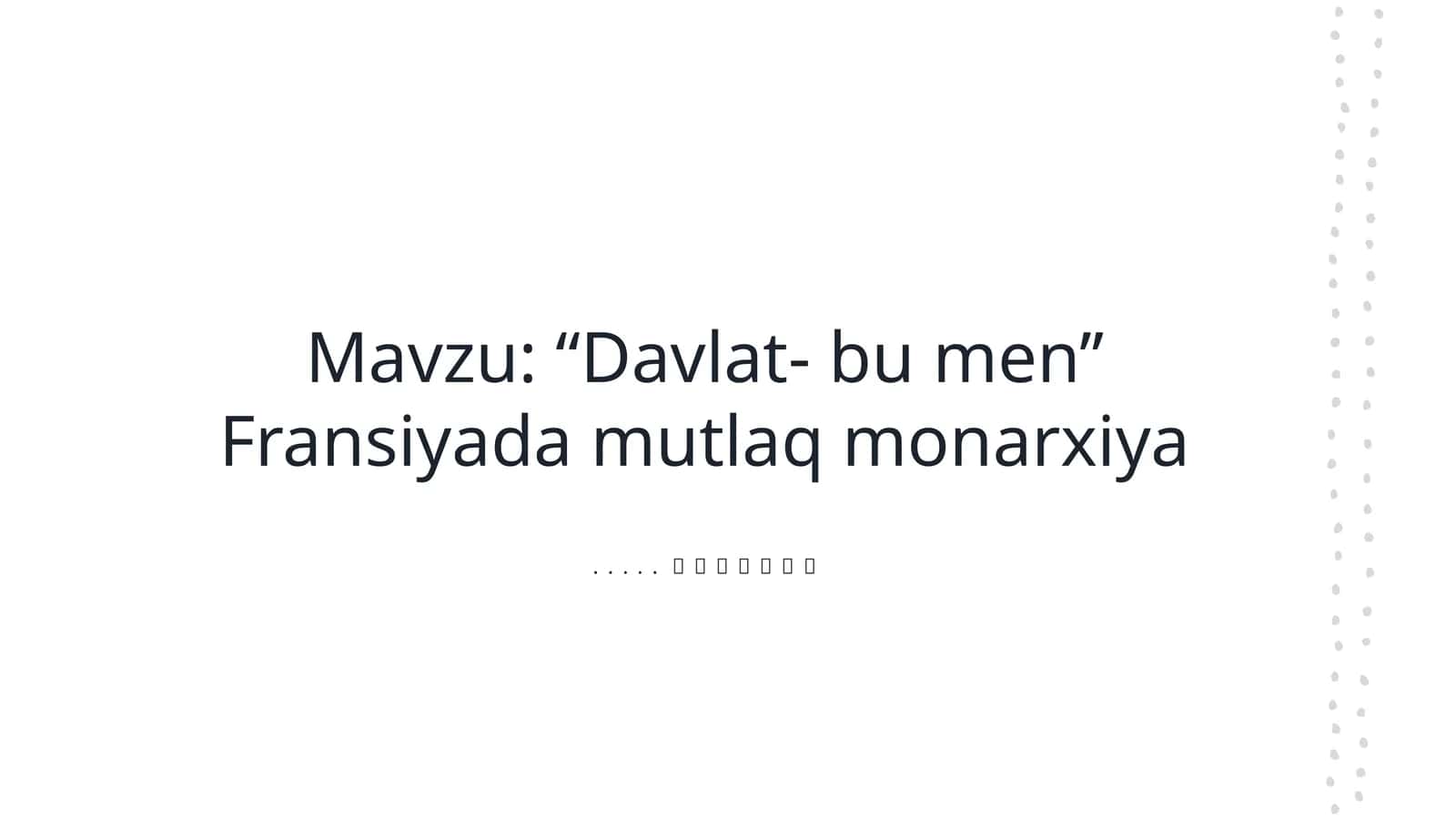 “Davlat- bu men’’ Fransiyada mutlaq monarxiya