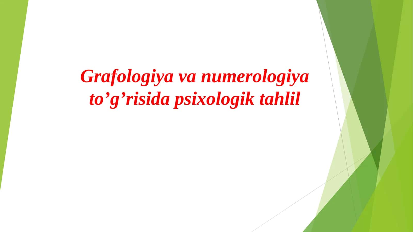 Grafologiya va numerologiya to’g’risida psixologik tahlil