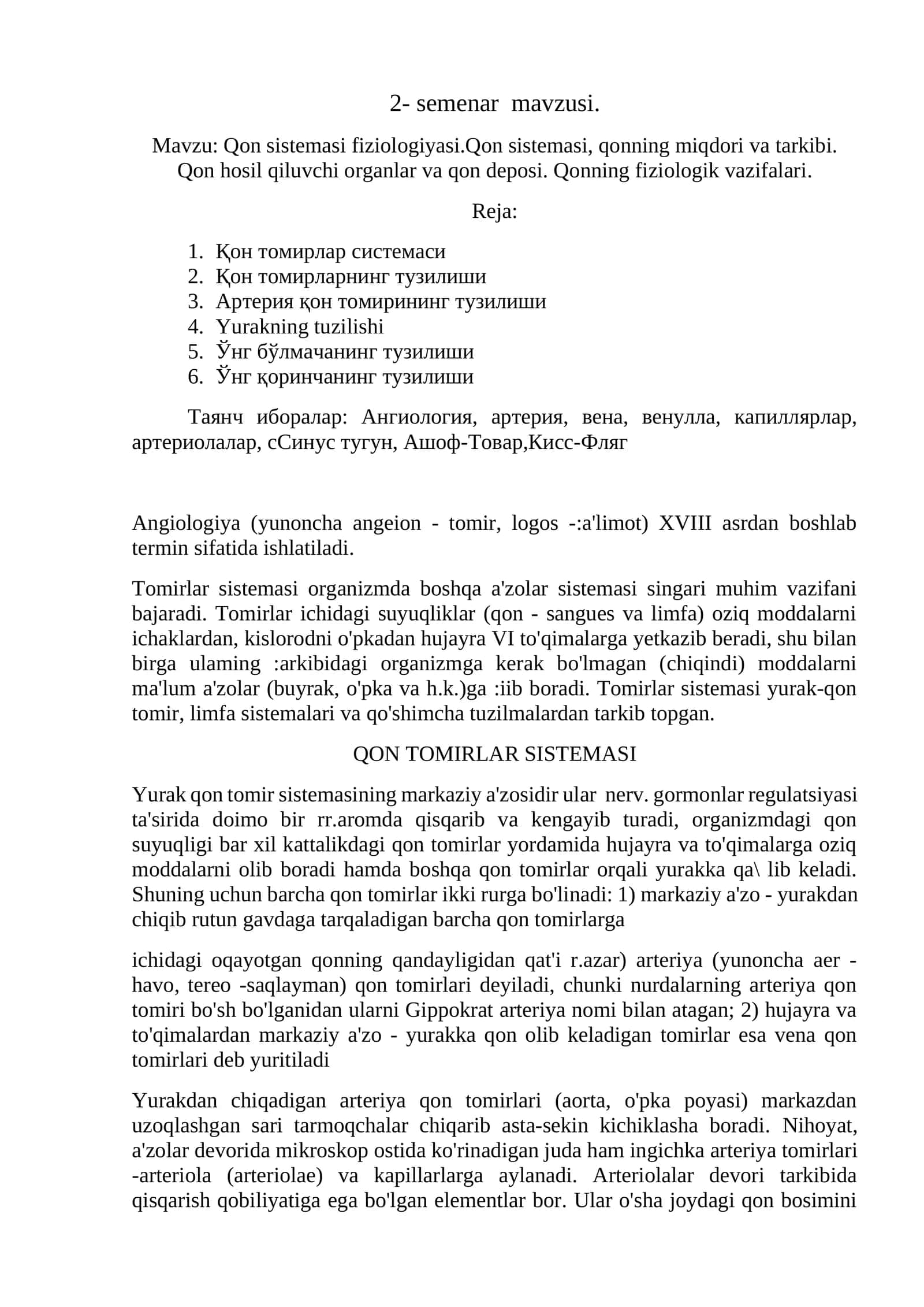 Qon sistemasi fiziologiyasi.Qon sistemasi, qonning miqdori va tarkibi. Qon hosil qiluvchi organlar va qon deposi. Qonning fiziologik vazifalari