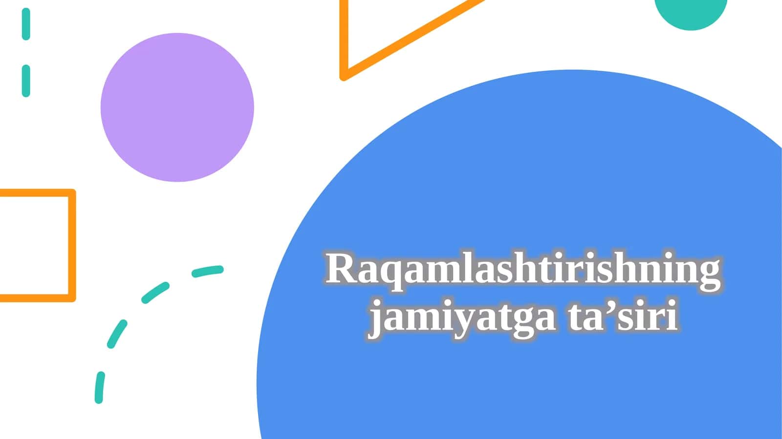Raqamlashtirishning jamiyatga ta’siri