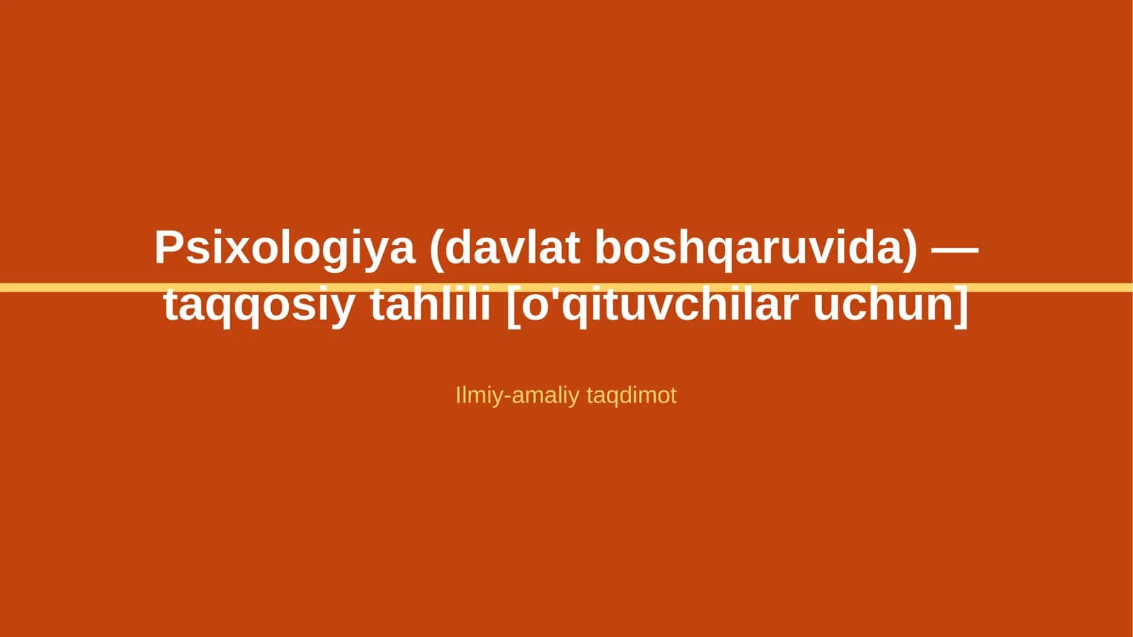 Psixologiya (davlat boshqaruvida) — taqqosiy tahlili [o'qituvchilar uchun]