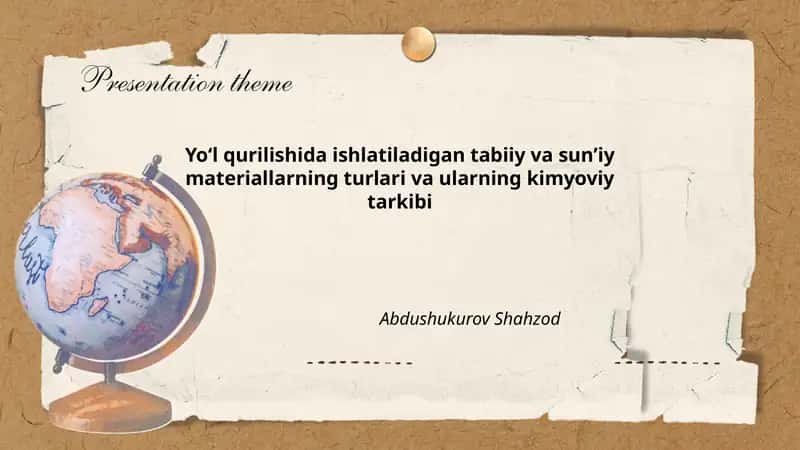 Yoʻl qurilishida ishlatiladigan tabiiy va sunʼiy materiallarning turlari va ularning kimyoviy tarkibi