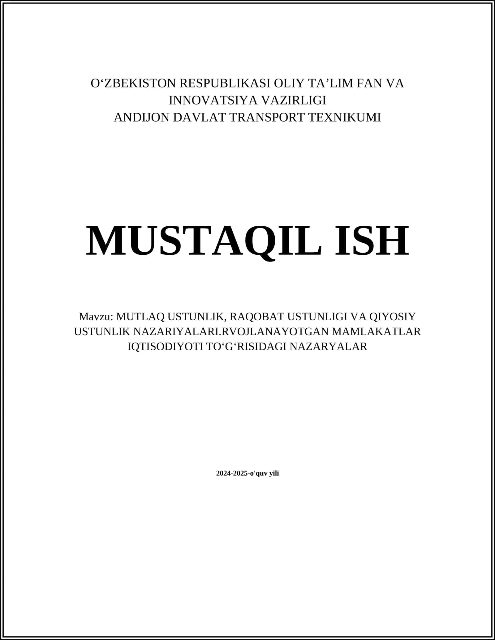 MUTLAQ USTUNLIK, RAQOBAT USTUNLIGI VA QIYOSIY USTUNLIK NAZARIYALARI.RVOJLANAYOTGAN MAMLAKATLAR IQTISODIYOTI TOʻGʻRISIDAGI NAZARYALAR