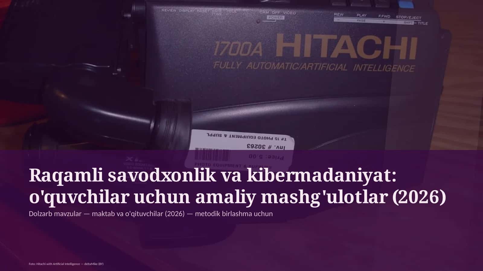 Raqamli savodxonlik va kibermadaniyat: o'quvchilar uchun amaliy mashg'ulotlar