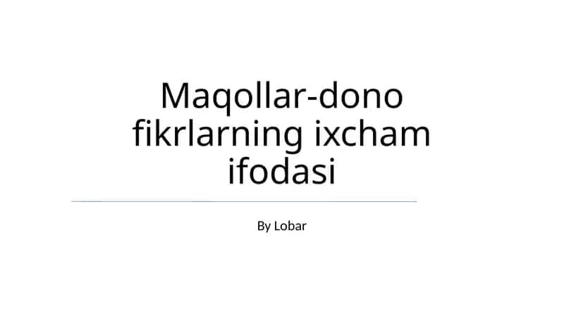Maqollar-dono fikrlarning ixcham ifodasi