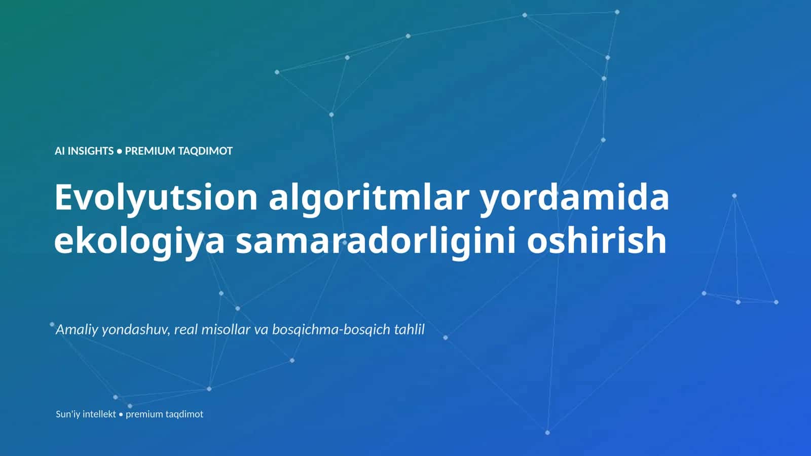 Evolyutsion algoritmlar yordamida ekologiya samaradorligini oshirish