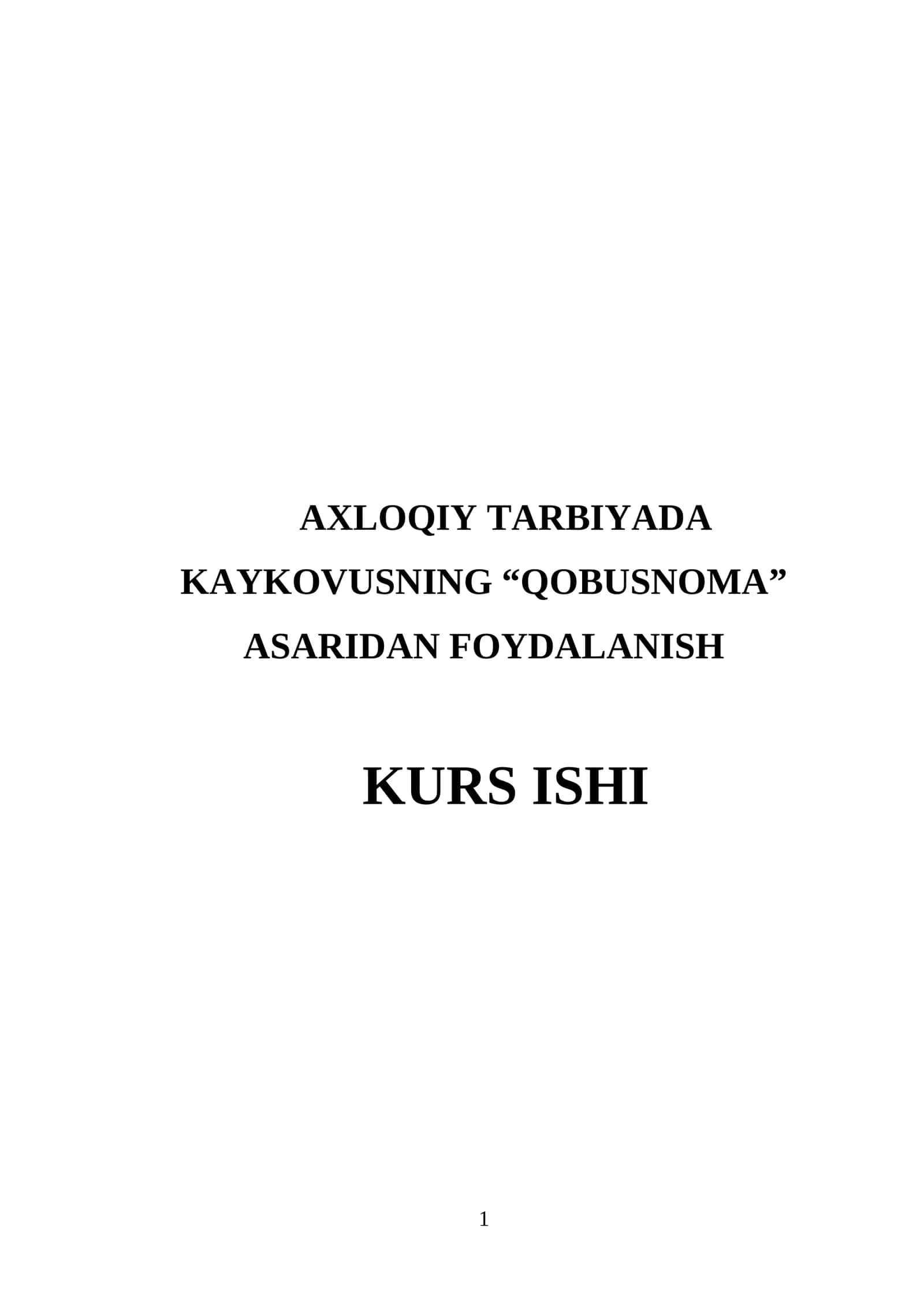 AXLOQIY TARBIYADA KAYKOVUSNING “QOBUSNOMA” ASARIDAN FOYDALANISH