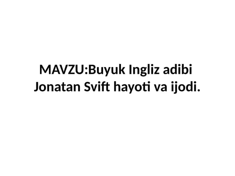 Buyuk Ingliz adibi Jonatan Svift hayoti va ijodi
