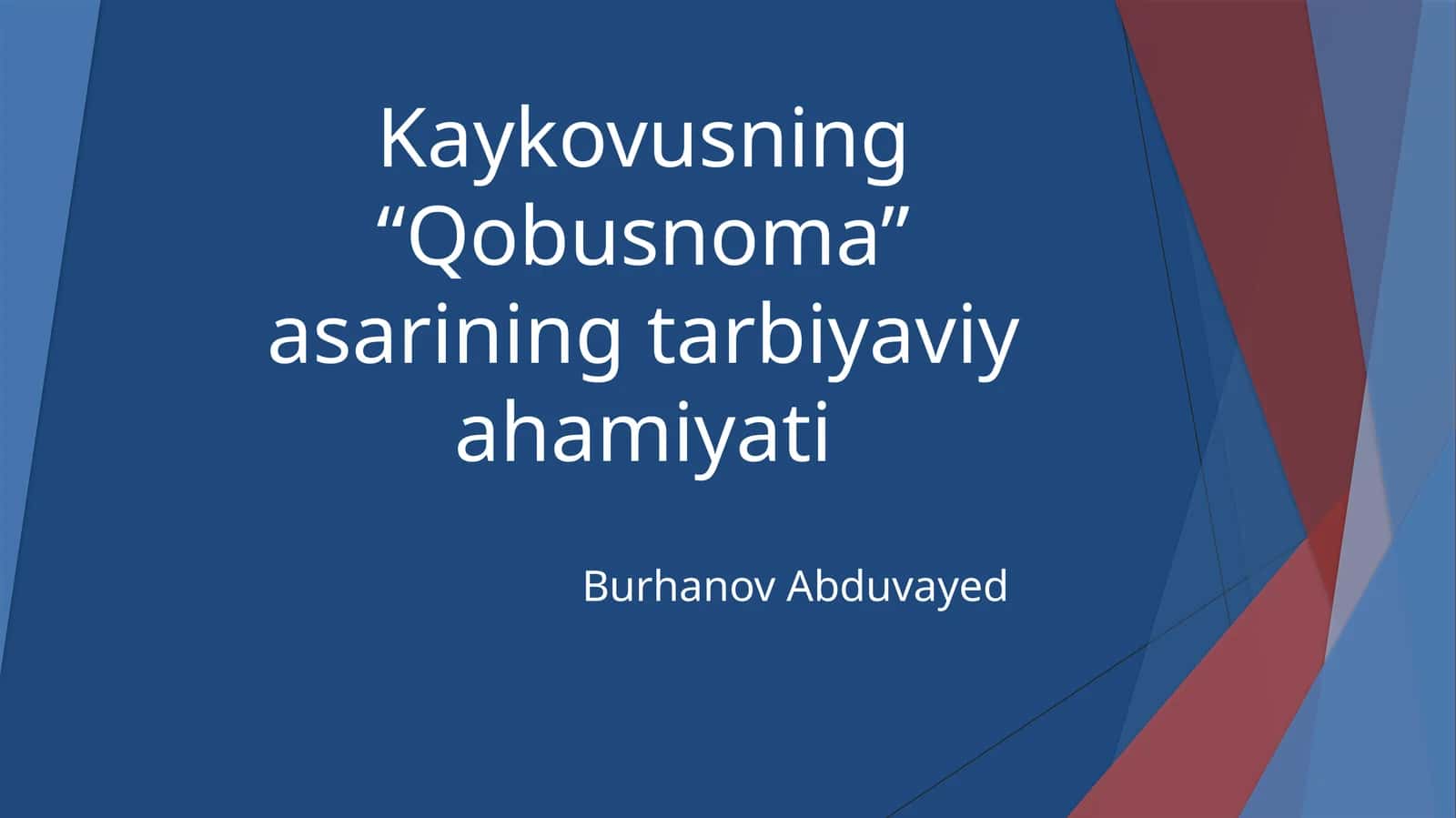 Kaykovusning“Qobusnoma”asariningtarbiyaviyahamiyati
