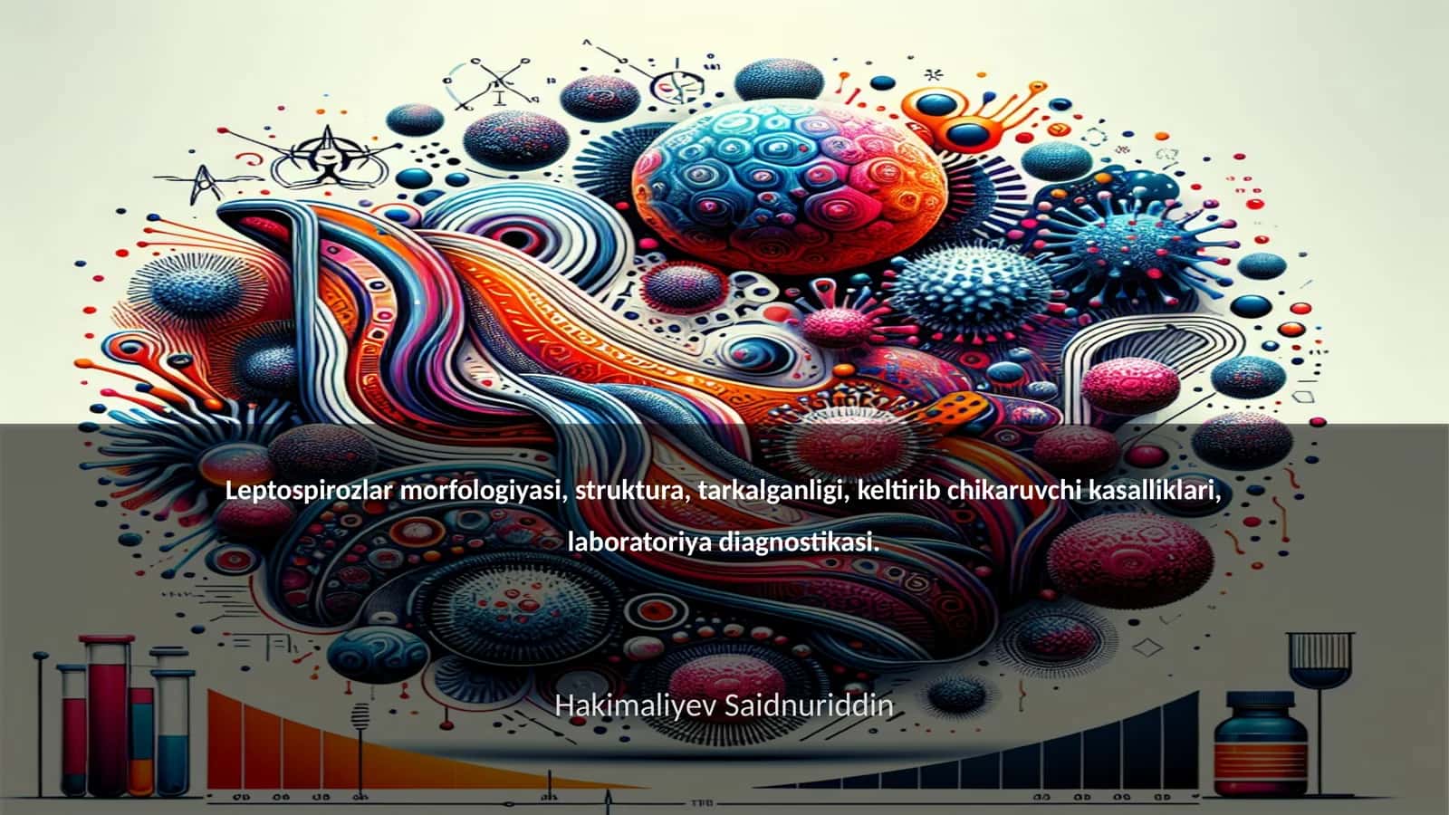 Leptospirozlar morfologiyasi, struktura, tarkalganligi, keltirib chikaruvchi kasalliklari, laboratoriya diagnostikasi