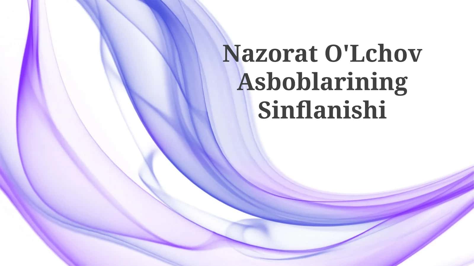 Nazorat O'Lchov Asboblarining Sinflanishi