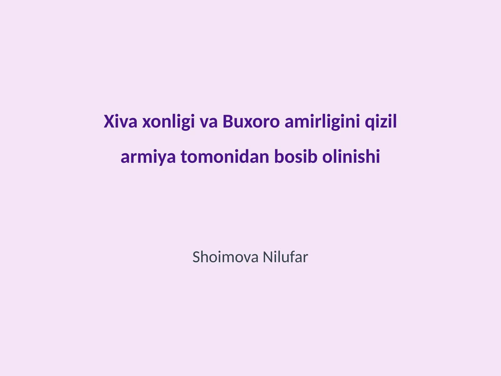 Xiva xonligi va Buxoro amirligini qizil armiya tomonidan bosib olinishi