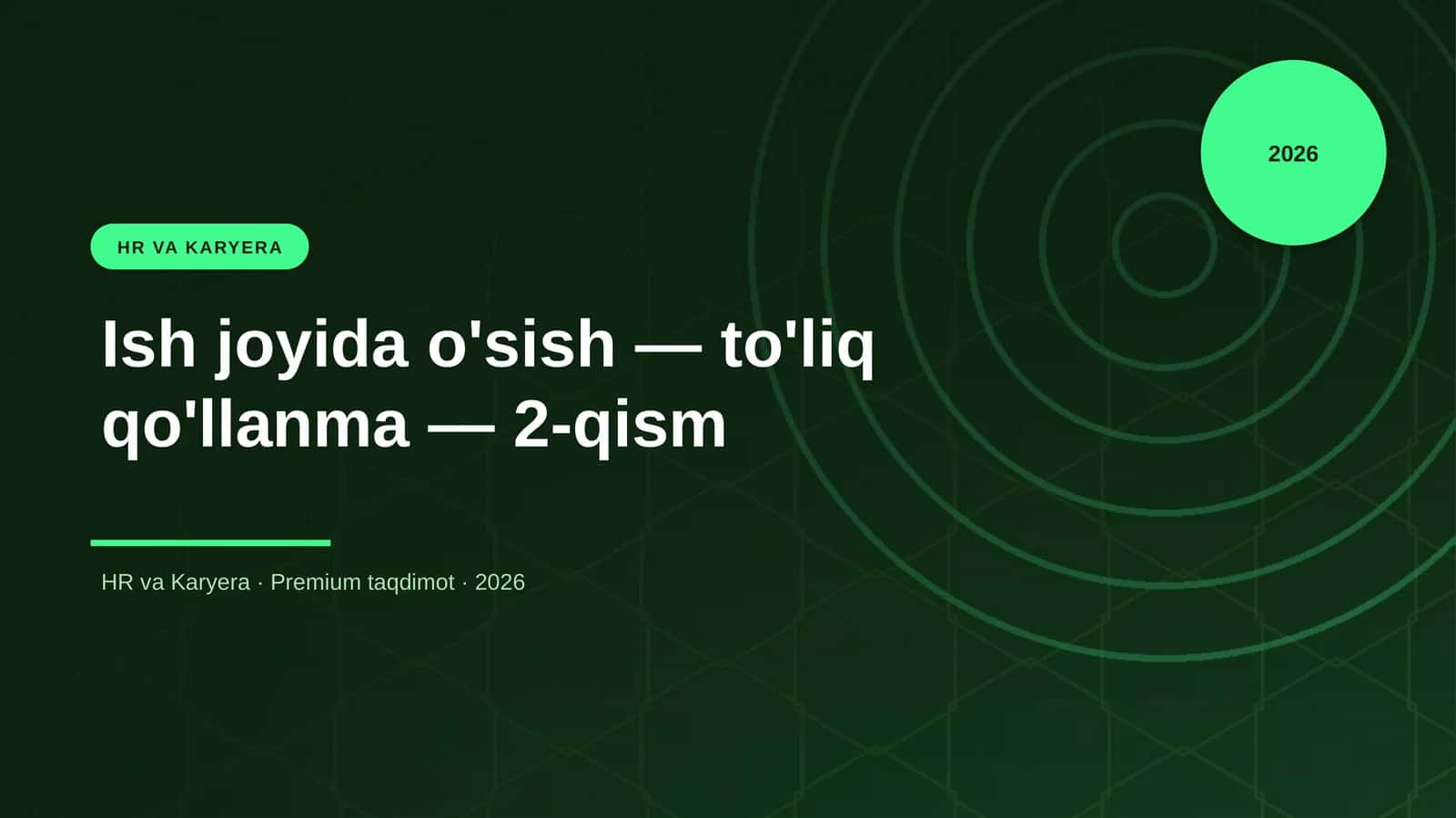 Ish joyida o'sish — to'liq qo'llanma — 2-qism