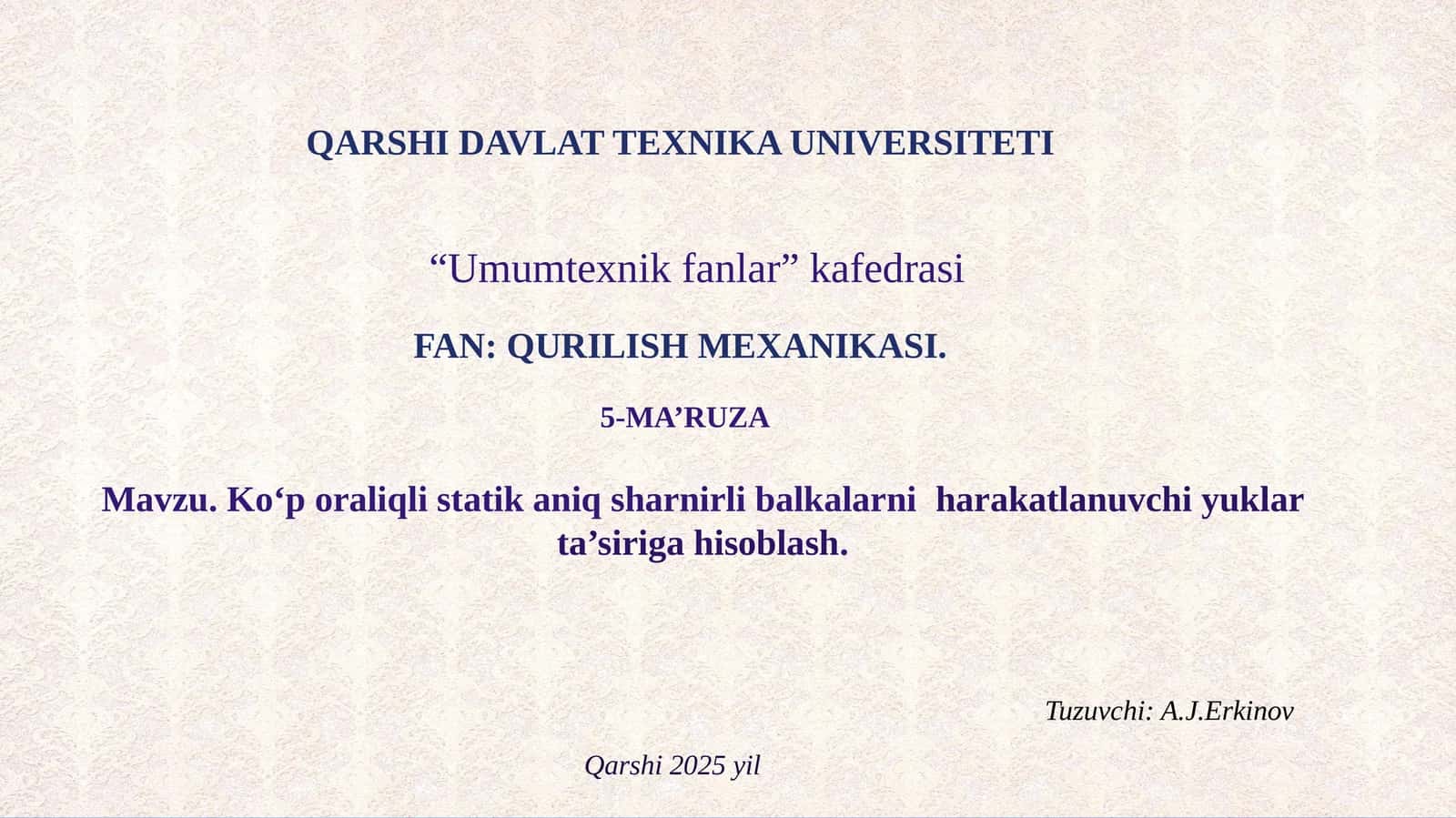 Mavzu.Koʻporaliqlistatikaniqsharnirlibalkalarniharakatlanuvchi yuklar ta’siriga hisoblash